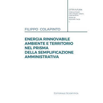 Energia rinnovabile, ambiente e territorio nel prisma della semplificazione amministrativa