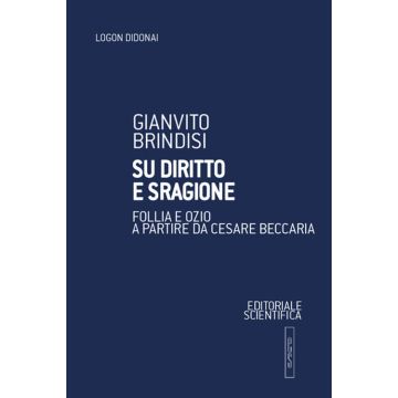 Su diritto e sragione. Follia e ozio a partire da Cesare Beccaria