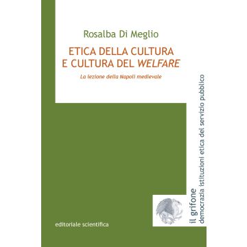 Etica della cultura e cultura del welfare. La lezione della Napoli medievale