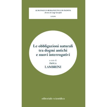 Le obbligazioni naturali tra dogmi antichi e nuovi interrogativi