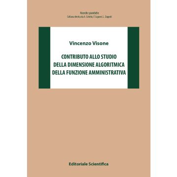 Contributo allo studio della dimensione algoritmica della funzione amministrativa