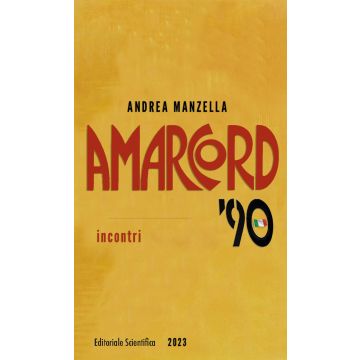 Amarcord '90. Incontri