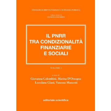 Il PNRR tra condizionalità finanziarie e sociali. Vol. 1