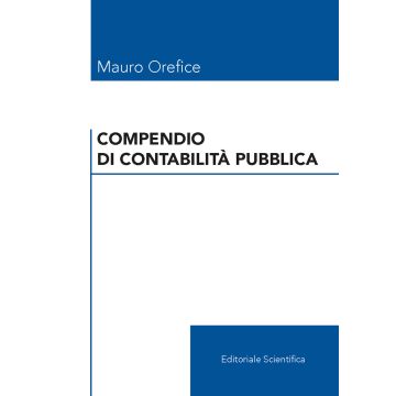 Manuale di contabilità pubblica (Orefice Mauro - Editoriale scientifica)