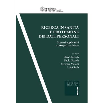 Ricerca in sanità e protezione dei dati personali. Scenari applicativi e prospettive future
