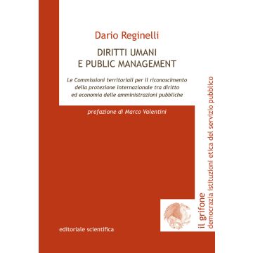 Diritti umani e public management. Le commissioni territoriali per il riconoscimento della protezione internazionale tra diritto ed economia delle amministrazioni pubbliche