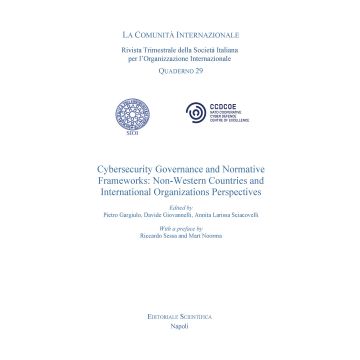 Cybersecurity Governance and Normative. Frameworks: Non Western Countries and International organizatons Perspectives