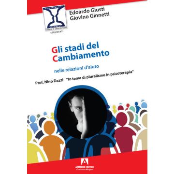 Gli stadi nel cambiamento nelle relazioni d'aiuto. In tema di pluralismo in psicoterapia