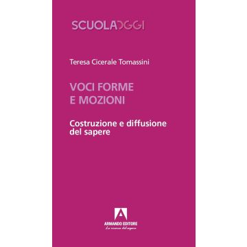 Voci, forme e mozioni. Costruzione e diffusione del sapere