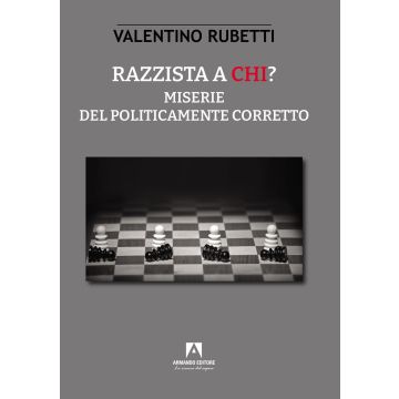 Razzista a chi? Miserie del politicamente corretto