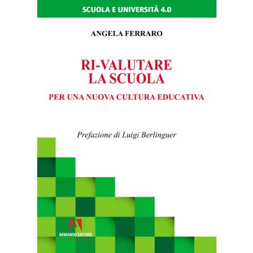 Ri-valutare la scuola. Per una nuova cultura educativa