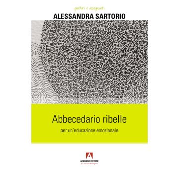 Abbecedario ribelle per un'educazione emozionale