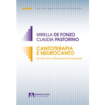 Cantoterapia e neurocanto. Dal biocanto al bioneurocanto funzionale