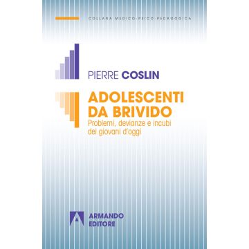 Adolescenti da brivido. Problemi, devianze e incubi dei giovani d'oggi