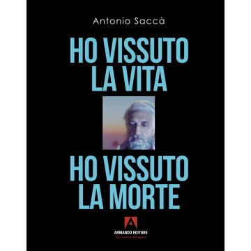 Ho vissuto la vita, ho vissuto la morte