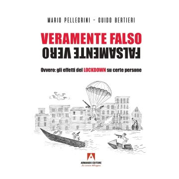 Veramente falso falsamente vero. Ovvero: gli effetti del Lockdown su certe persone