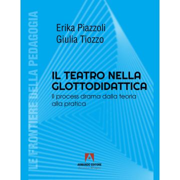 Il teatro nella glottodidattica. Il process drama dalla teoria alla pratica
