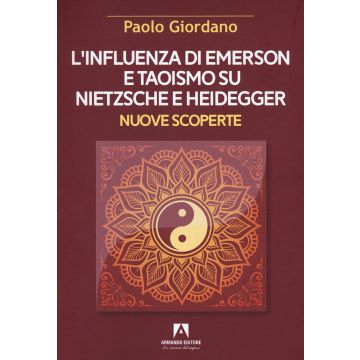 L'influenza di Emerson e Taoismo su Nietzsche e Heidegger. Nuove scoperte