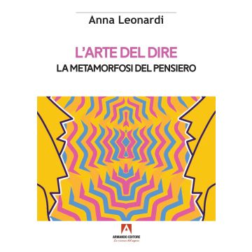 L'arte del dire. La metamorfosi del pensiero