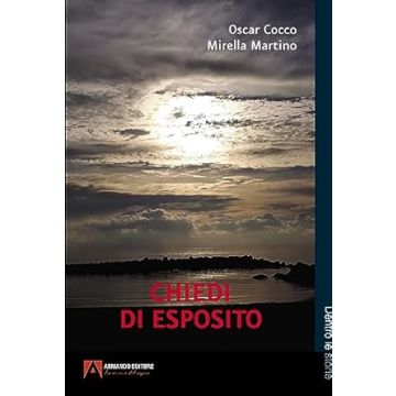 Chiedi di Esposito (Cocco Oscar; Martino Mirella- Armando)