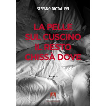 La pelle sul cuscino il resto chissà dove