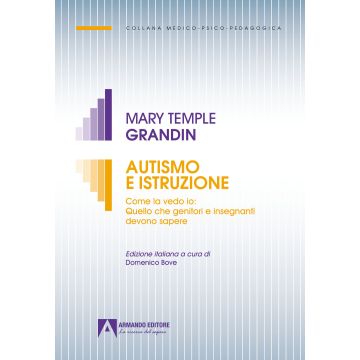 Autismo e istruzione. Come la vedo io: quello che genitori e insegnanti devono sapere