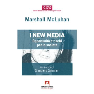 I new media. Opportunità e rischi per la società