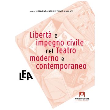 Libertà e impegno civile nel teatro moderno e contemporaneo