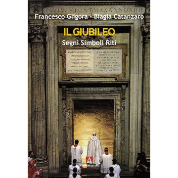 Il giubileo. Segni, riti, simboli