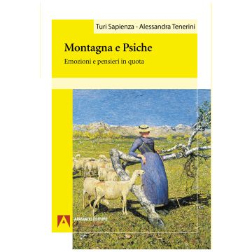Montagna e psiche. Emozioni e pensieri in quota