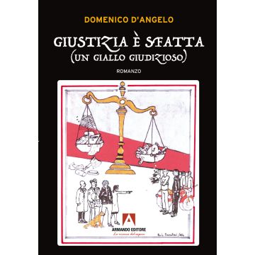 Giustizia è sfatta (un giallo giudizioso)