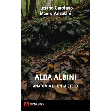 Alda Albini. Anatomia di un mistero