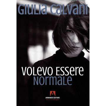 Volevo essere normale