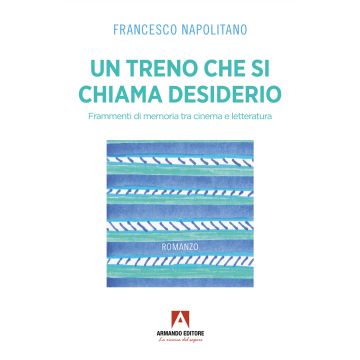 Un treno che si chiama desiderio