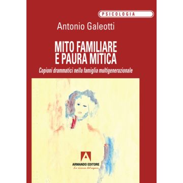 Mito familiare e paura mitica