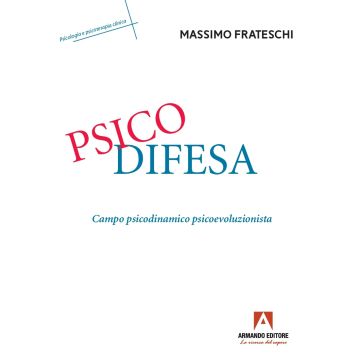 Psicodifesa. Campo psicodinamico psicoevoluzionista