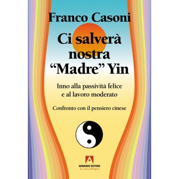 Ci salverà nostra madre Yin. Inno alla passività felice e al lavoro moderato