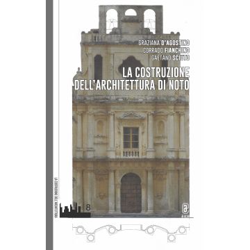 La costruzione dell'architettura di Noto