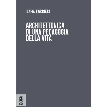 Architettonica di una pedagogia della vita