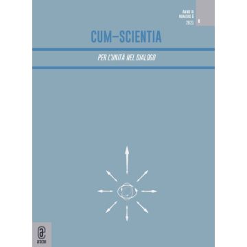 Cum-scientia. Per l'unità nel dialogo. Rivista semestrale di filosofia teoretica (2021). Vol. 6