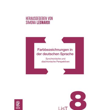 Farbbezeichnungen in der deutschen Sprache. Synchronische und diachronische Perspektiven
