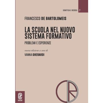 La scuola nel nuovo sistema formativo. Problemi e esperienze