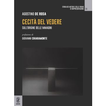 Cecità del vedere. Sull'origine delle immagini