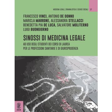 Sinossi di medicina legale. Ad uso degli studenti dei corsi di laurea per le professioni sanitarie e di giurisprudenza. Con questionari autovalutativi