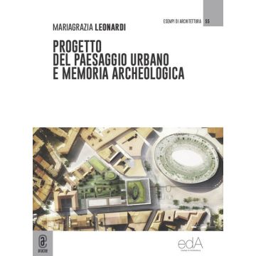 Progetto del paesaggio urbano e memoria archeologica