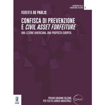 Confisca di prevenzione e Civil Asset Forfeiture. Una lezione americana, una proposta europea