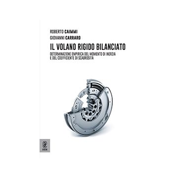 Il volano rigido bilanciato. Determinazione empirica del momento di inerzia e del coefficiente di scabrosità