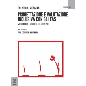 Progettazione e valutazione inclusiva con gli EAS. Metodologie, ricerche e strumenti