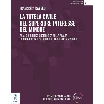 La tutela civile del superiore interesse del minore. Analisi giuridico-sociologica sulla realtà di 'ndrangheta e sul ruolo della giustizia minorile