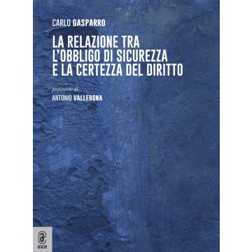 La relazione tra l'obbligo di sicurezza e la certezza del diritto